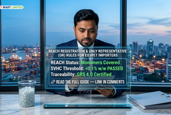 Understanding REACH & Only Representative Rules for EU rPET Importers
